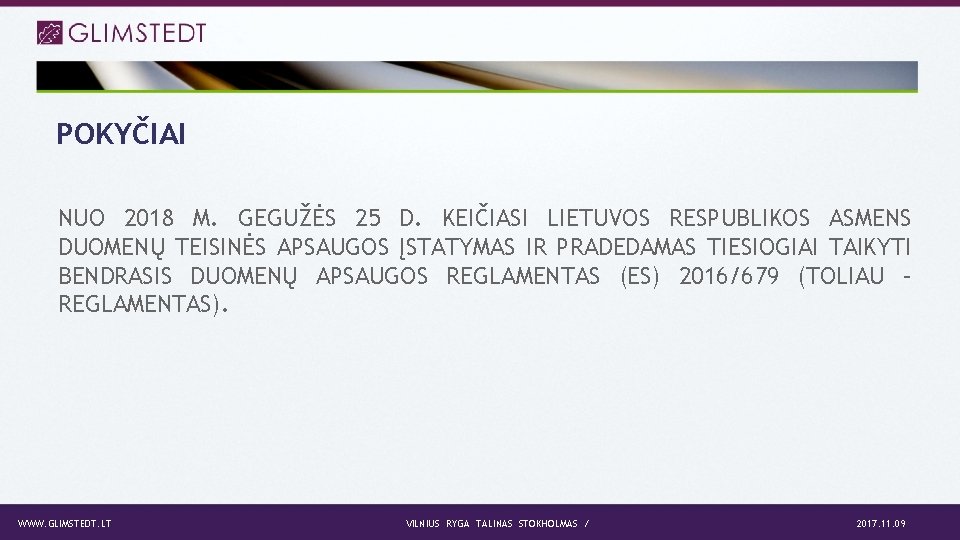 POKYČIAI NUO 2018 M. GEGUŽĖS 25 D. KEIČIASI LIETUVOS RESPUBLIKOS ASMENS DUOMENŲ TEISINĖS APSAUGOS