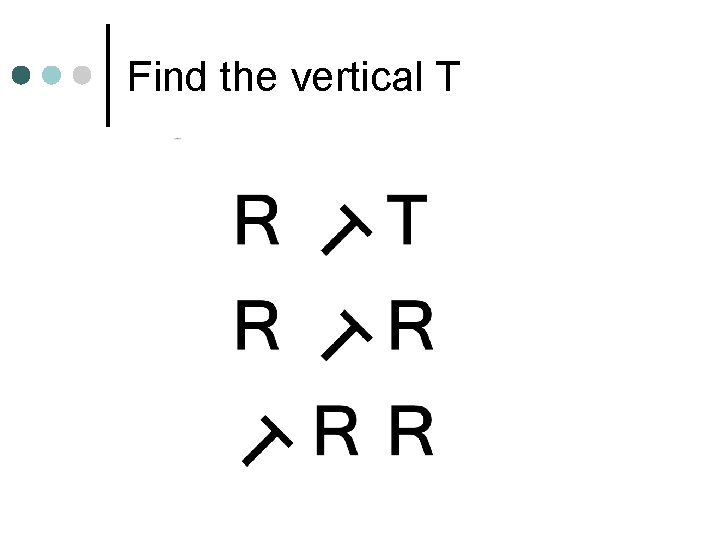 Find the vertical T 