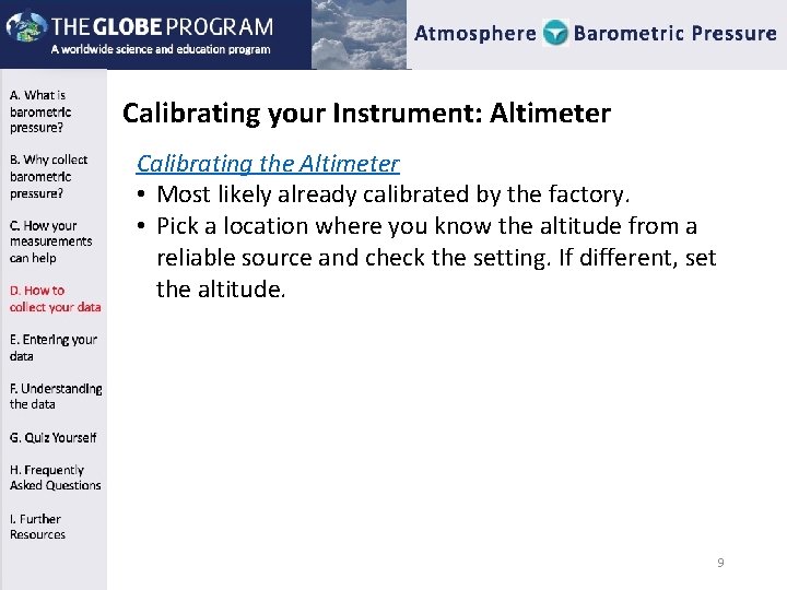 Calibrating your Instrument: Altimeter Calibrating the Altimeter • Most likely already calibrated by the Calibrating your Instrument: Altimeter Calibrating the Altimeter • Most likely already calibrated by the
