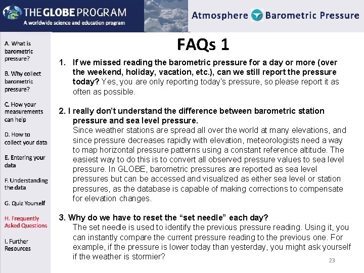 FAQs 1 1. If we missed reading the barometric pressure for a day or FAQs 1 1. If we missed reading the barometric pressure for a day or