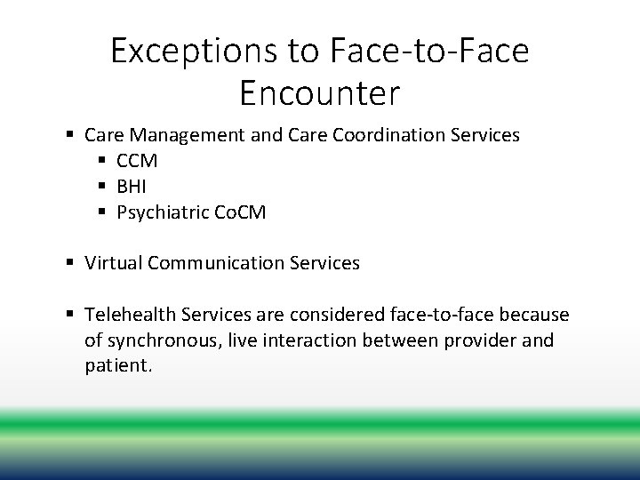 Exceptions to Face-to-Face Encounter § Care Management and Care Coordination Services § CCM §