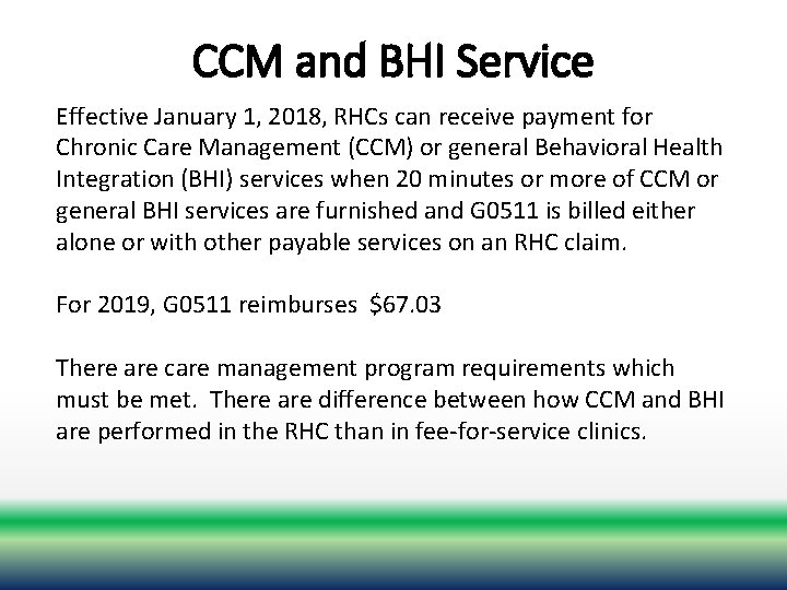 CCM and BHI Service Effective January 1, 2018, RHCs can receive payment for Chronic