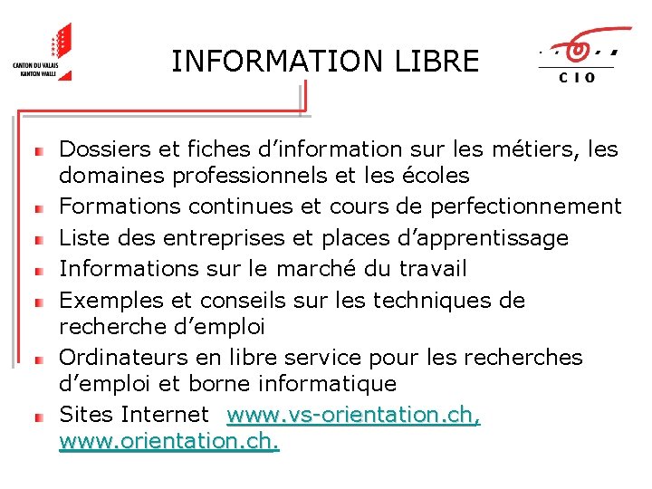 INFORMATION LIBRE Dossiers et fiches d’information sur les métiers, les domaines professionnels et les