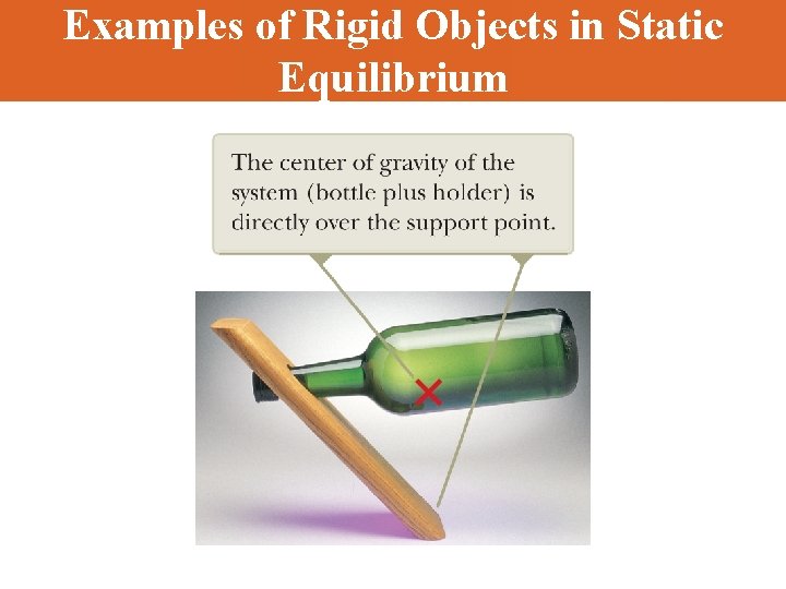 Examples of Rigid Objects in Static Equilibrium 