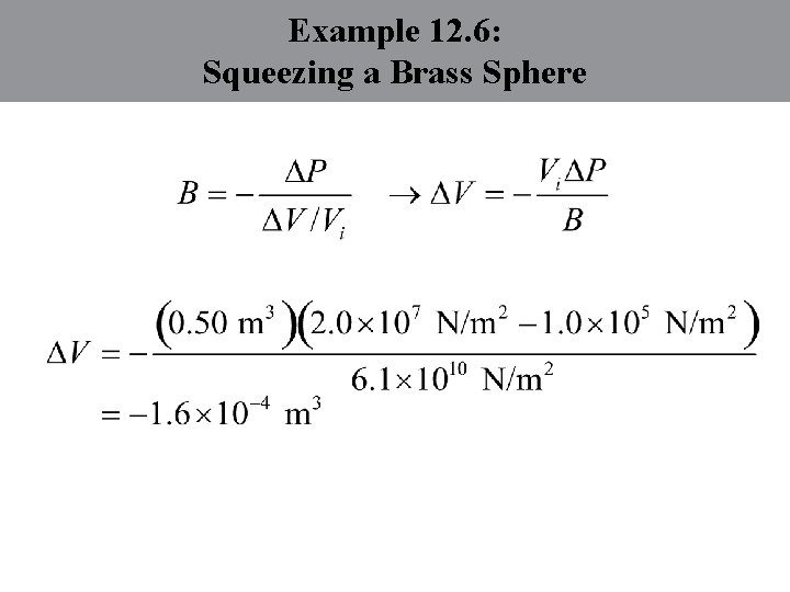 Example 12. 6: Squeezing a Brass Sphere 