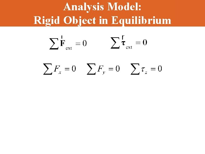 Analysis Model: Rigid Object in Equilibrium 
