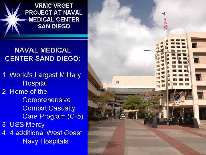 VRMC VRGET PROJECT AT NAVAL MEDICAL CENTER SAN DIEGO NAVAL MEDICAL CENTER SAND DIEGO: