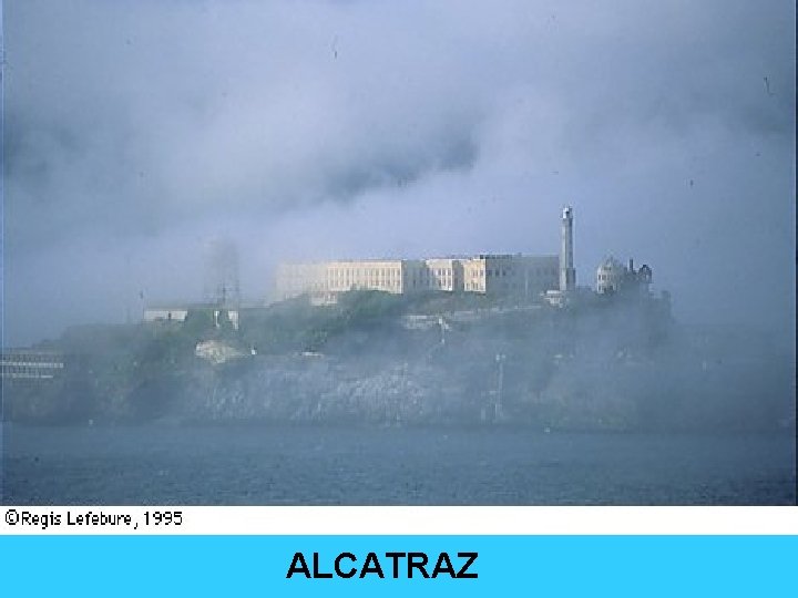 ALCATRAZ 