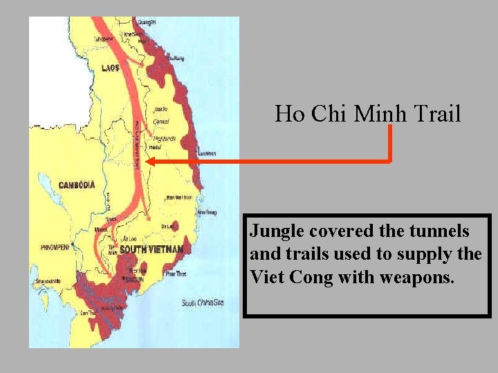 Ho Chi Minh Trail Jungle covered the tunnels and trails used to supply the
