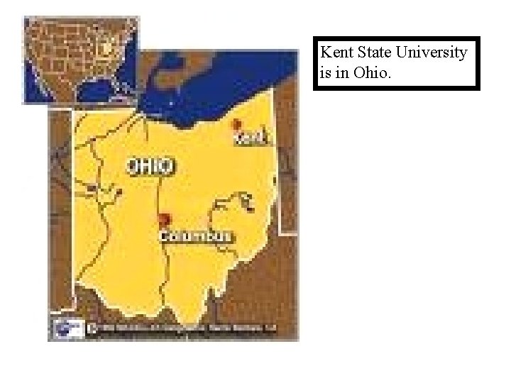 Kent State University is in Ohio. 