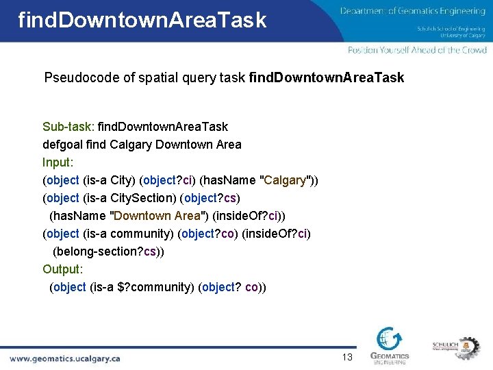 find. Downtown. Area. Task Pseudocode of spatial query task find. Downtown. Area. Task Sub-task:
