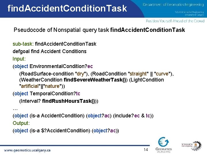find. Accident. Condition. Task Pseudocode of Nonspatial query task find. Accident. Condition. Task sub-task: