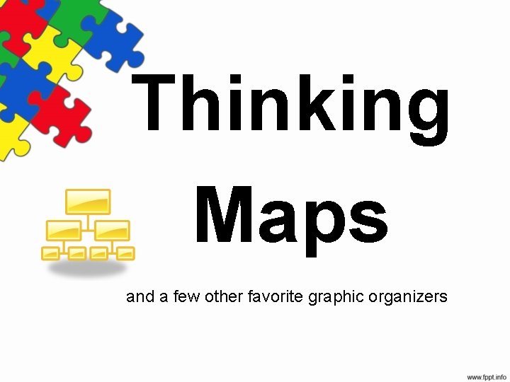 Thinking Maps and a few other favorite graphic organizers 