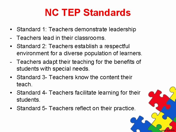 NC TEP Standards • Standard 1: Teachers demonstrate leadership - Teachers lead in their