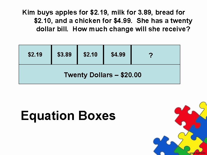 Kim buys apples for $2. 19, milk for 3. 89, bread for $2. 10,