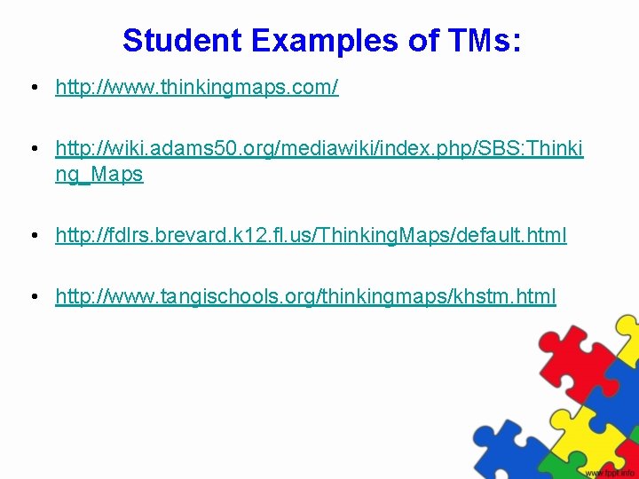 Student Examples of TMs: • http: //www. thinkingmaps. com/ • http: //wiki. adams 50.