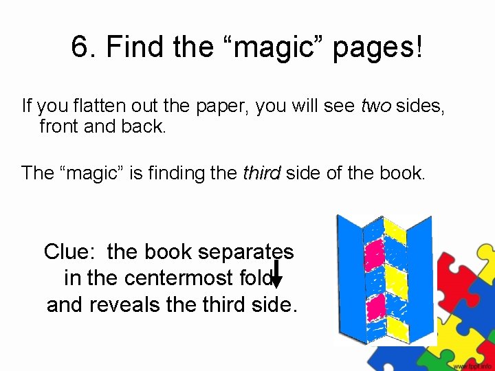 6. Find the “magic” pages! If you flatten out the paper, you will see
