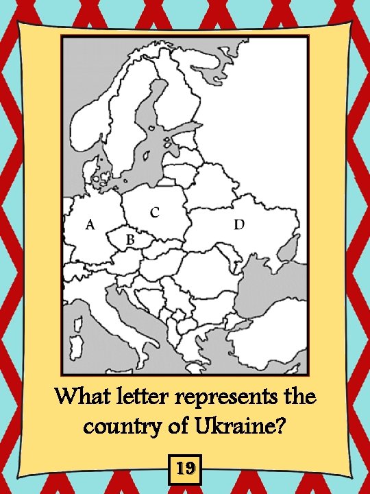 What letter represents the country of Ukraine? 19 