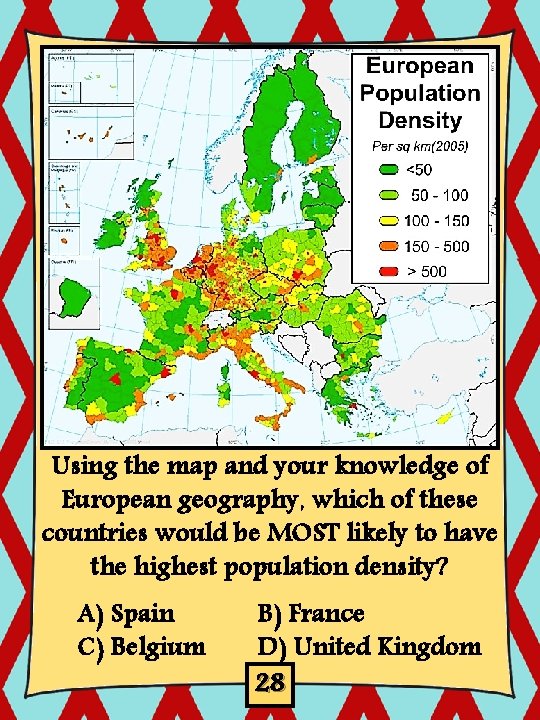 Using the map and your knowledge of European geography, which of these countries would
