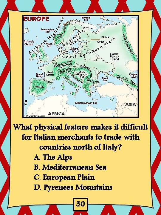 What physical feature makes it difficult for Italian merchants to trade with countries north