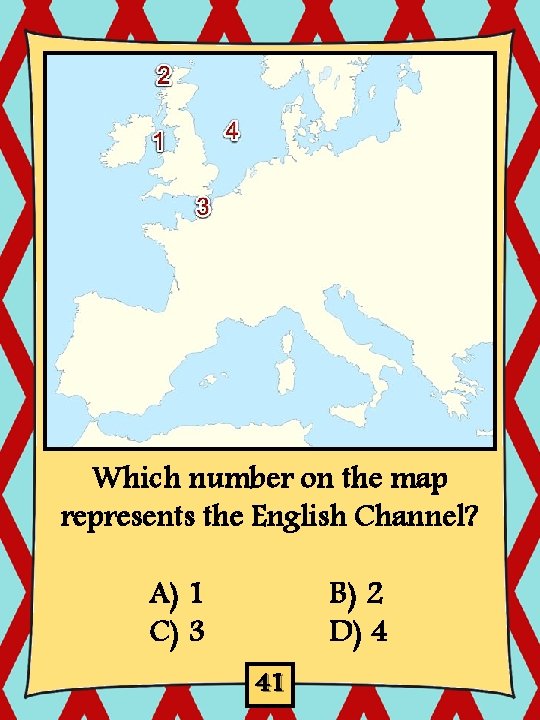 Which number on the map represents the English Channel? A) 1 C) 3 B)