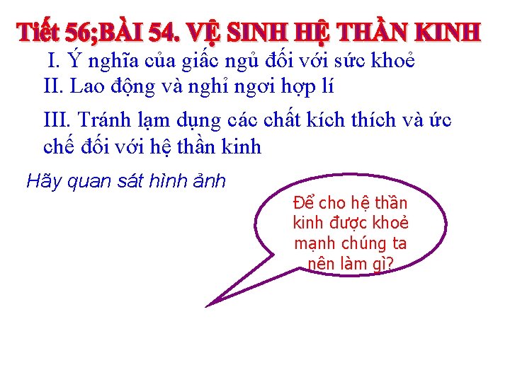 I. Ý nghĩa của giấc ngủ đối với sức khoẻ II. Lao động và