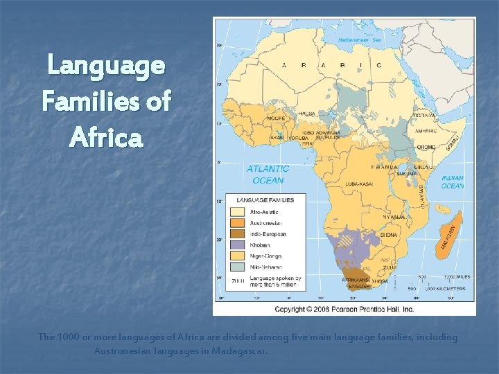 Language Families of Africa The 1000 or more languages of Africa are divided among
