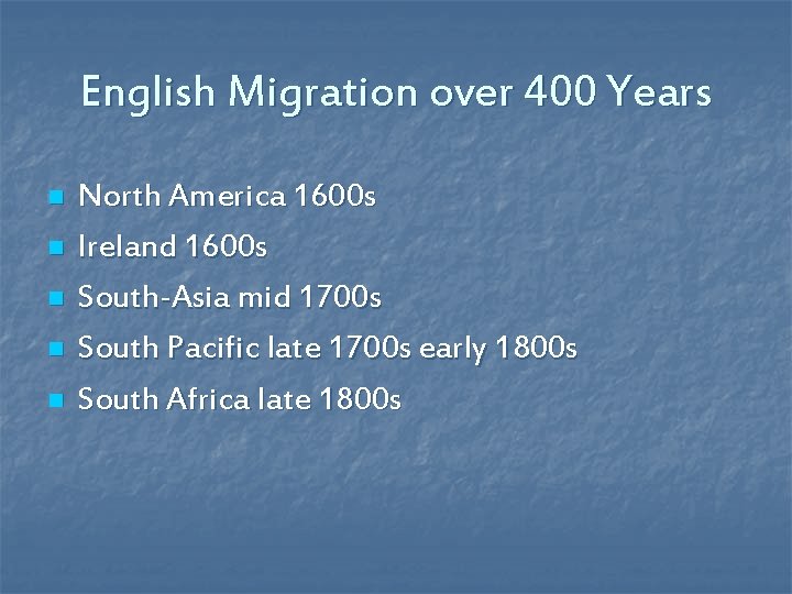 English Migration over 400 Years n n n North America 1600 s Ireland 1600