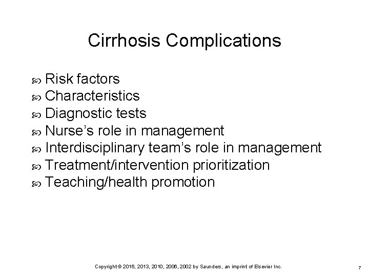 Cirrhosis Complications Risk factors Characteristics Diagnostic tests Nurse’s role in management Interdisciplinary team’s role