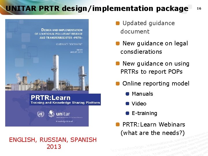 UNITAR PRTR design/implementation package Updated guidance document New guidance on legal consdierations New guidance