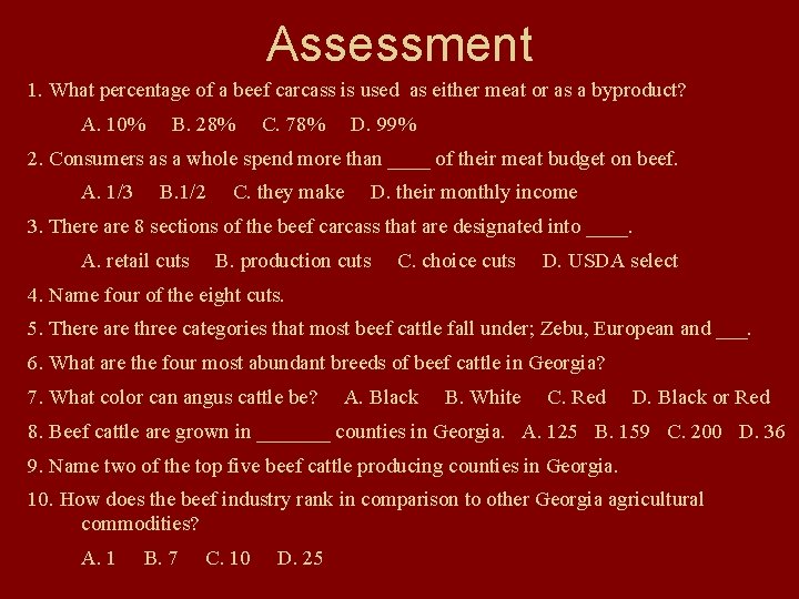 Assessment 1. What percentage of a beef carcass is used as either meat or