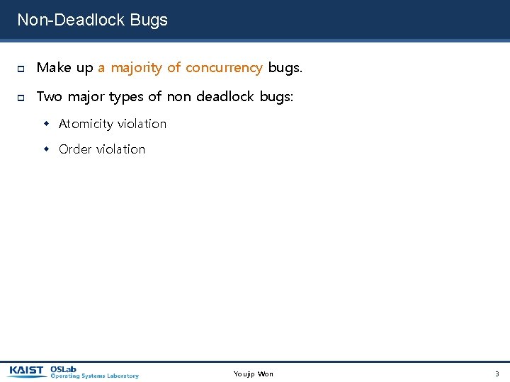 Non-Deadlock Bugs Make up a majority of concurrency bugs. Two major types of non