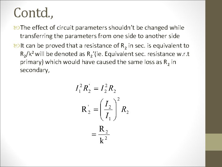 Contd. , The effect of circuit parameters shouldn’t be changed while transferring the parameters