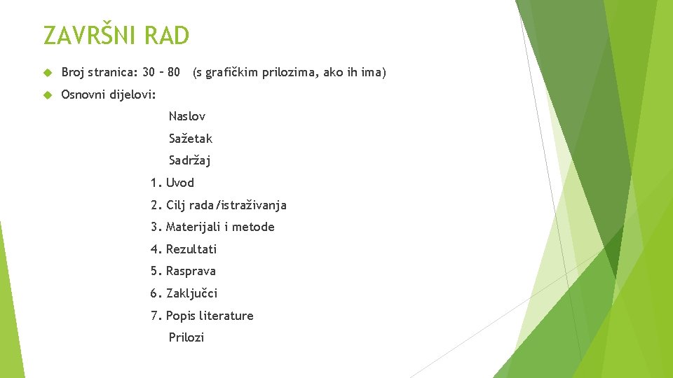 ZAVRŠNI RAD Broj stranica: 30 – 80 (s grafičkim prilozima, ako ih ima) Osnovni