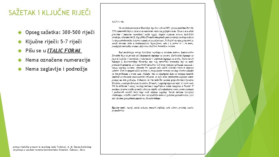 SAŽETAK i KLJUČNE RIJEČI Opseg sažetka: 300 -500 riječi Ključne riječi: 5 -7 riječi