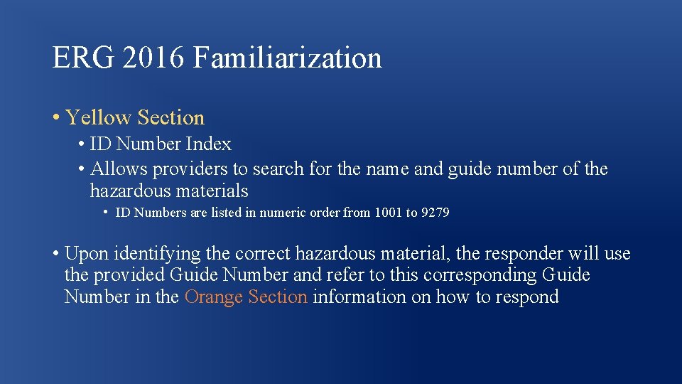 ERG 2016 Familiarization • Yellow Section • ID Number Index • Allows providers to