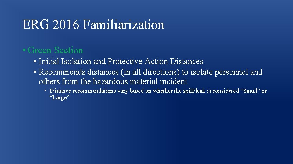 ERG 2016 Familiarization • Green Section • Initial Isolation and Protective Action Distances • ERG 2016 Familiarization • Green Section • Initial Isolation and Protective Action Distances •