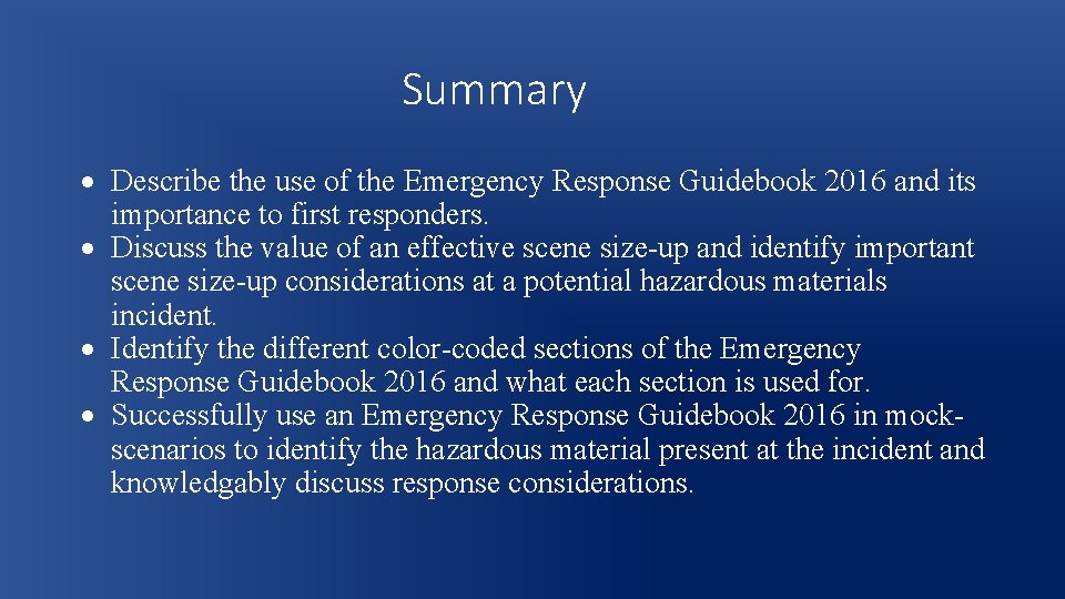 Summary Describe the use of the Emergency Response Guidebook 2016 and its importance to