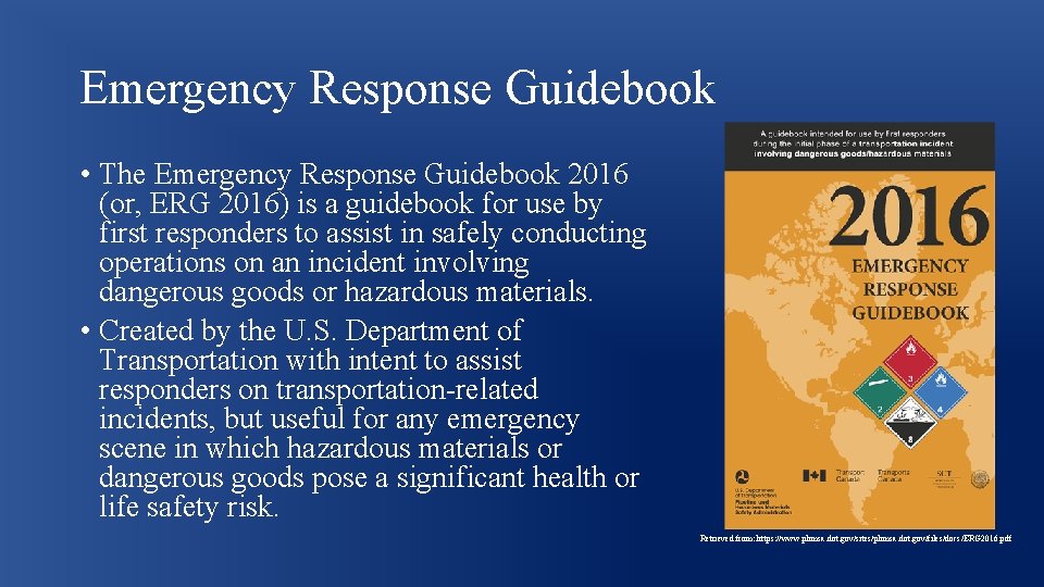 Emergency Response Guidebook • The Emergency Response Guidebook 2016 (or, ERG 2016) is a