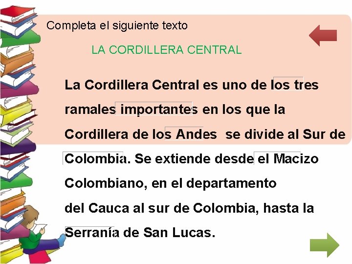 Completa el siguiente texto LA CORDILLERA CENTRAL La Cordillera Central es uno de los