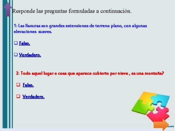 Responde las preguntas formuladas a continuación. 1: Las llanuras son grandes extensiones de terreno