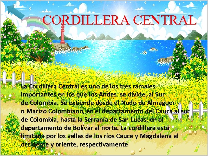 CORDILLERA CENTRAL La Cordillera Central es uno de los tres ramales importantes en los