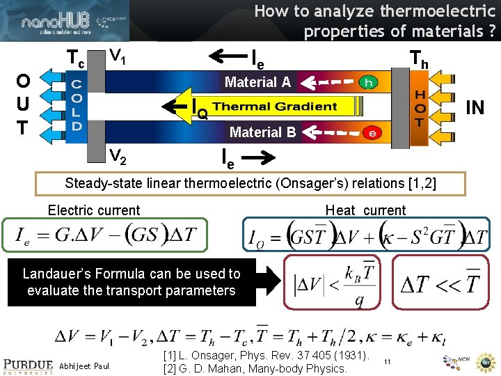 How to analyze thermoelectric properties of materials ? O U T Tc V 1