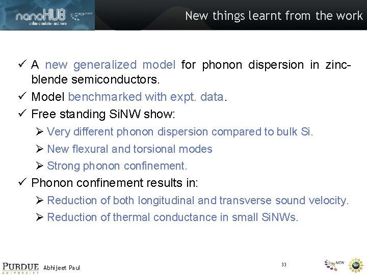 New things learnt from the work ü A new generalized model for phonon dispersion