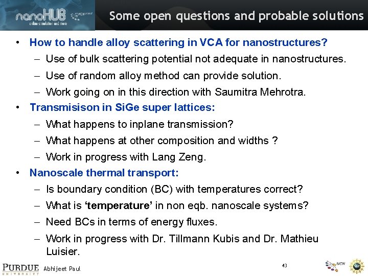 Some open questions and probable solutions • How to handle alloy scattering in VCA