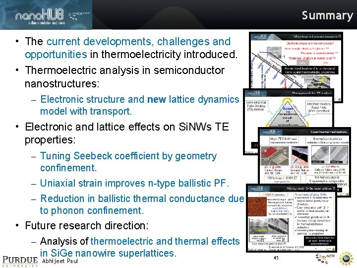 Summary • The current developments, challenges and opportunities in thermoelectricity introduced. • Thermoelectric analysis