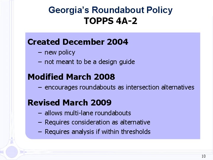 Georgia’s Roundabout Policy TOPPS 4 A-2 Created December 2004 – new policy – not