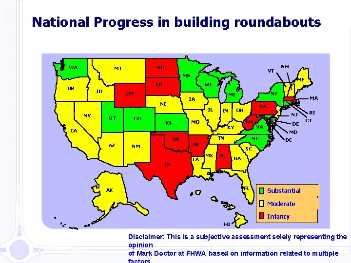 National Progress in building roundabouts WA ND MT VT MN SD OR ID WY