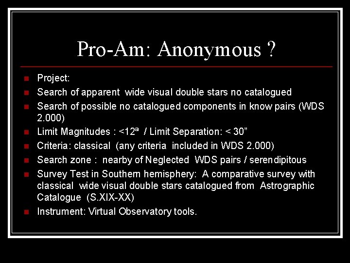 Pro-Am: Anonymous ? n n n n Project: Search of apparent wide visual double