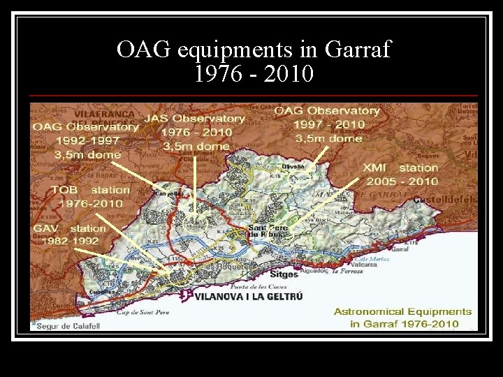 OAG equipments in Garraf 1976 - 2010 